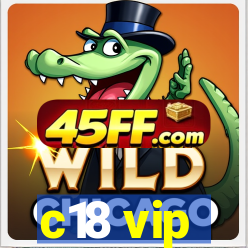 c18 vip